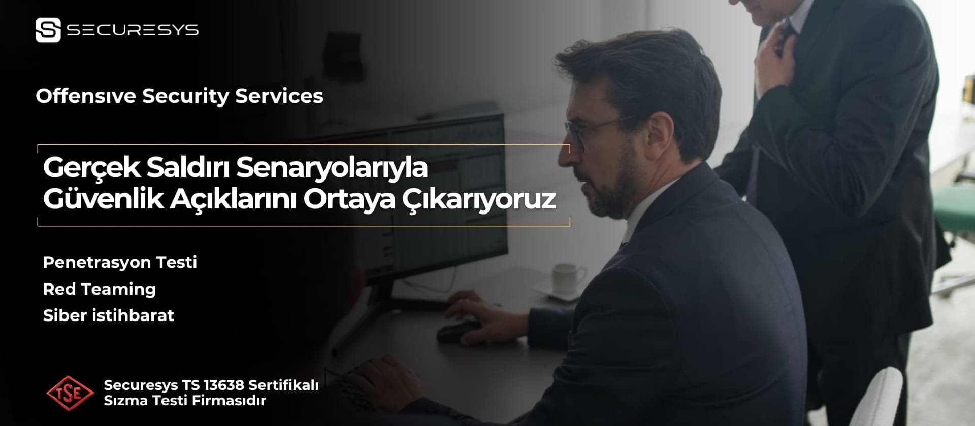 SecureSys — TSE onaylı siber güvenlik firması